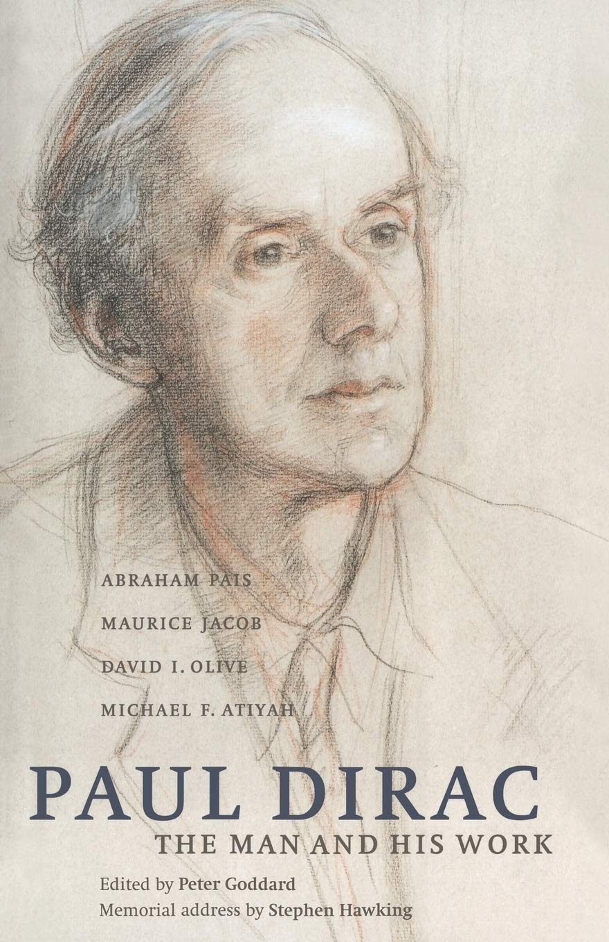Paul Dirac: The Man and his Work (Vol. 0) by Abraham Pais