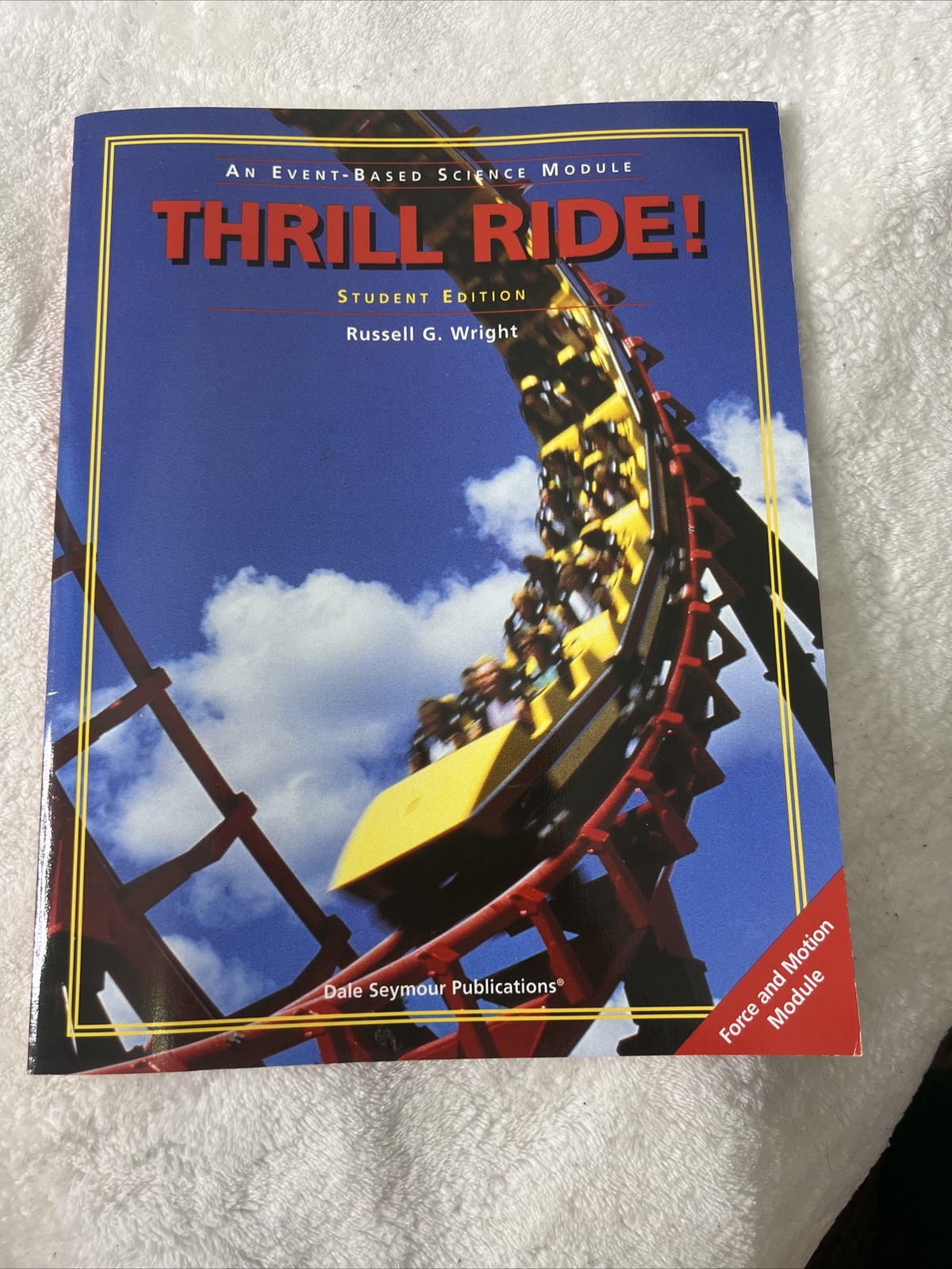Event-Based Science Ser.: Thrill Ride! : Investigations In Physics by Russell G.