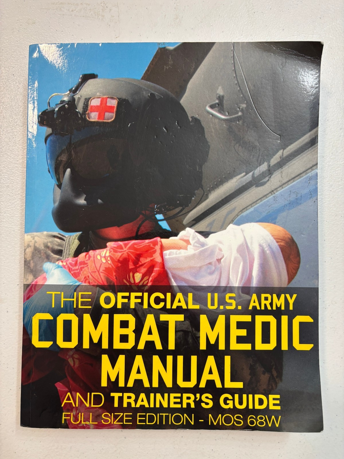 Army Combat Medic Manual And Trainer’s Guide MOS 68W
