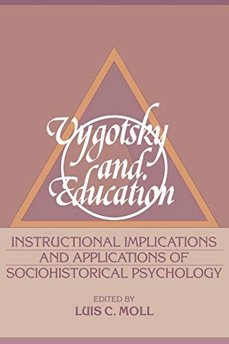 Vygotsky and Education: Instructional Implications and Applicati