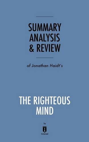 SUMMARY, ANALYSIS & REVIEW OF JONATHAN HAIDT’S THE By Instaread