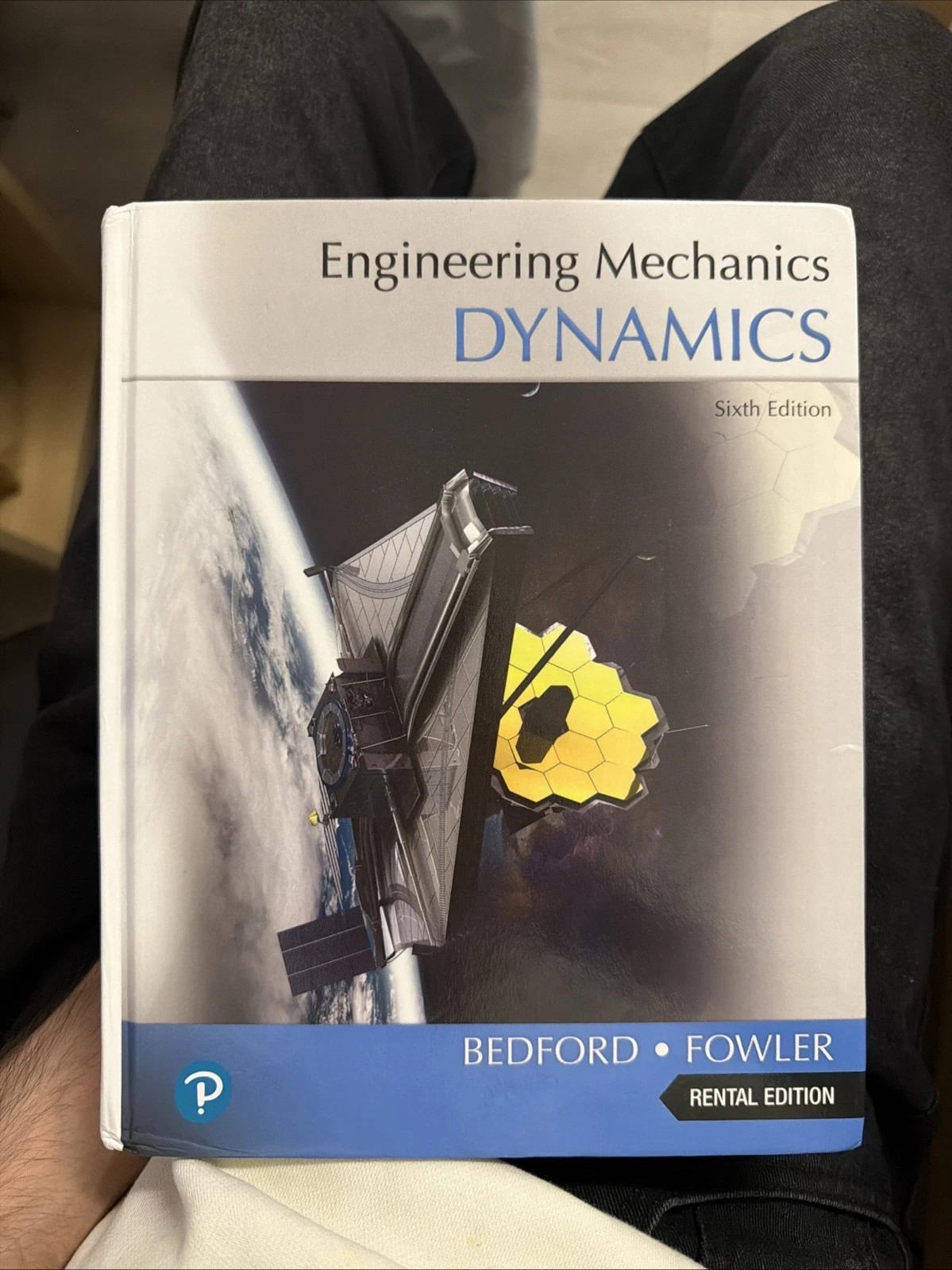 Engineering Mechanics Dynamics 6th Edition Bedford Fowler Pearson Rental Edition
