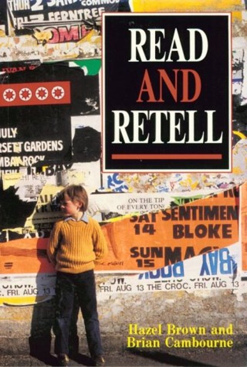 Read and Retell : A Strategy for the Whole Language/Natural Learn