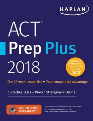 ACT Prep Plus 2018: 5 Practice Tests + Proven Strategies + Online (Kaplan – GOOD