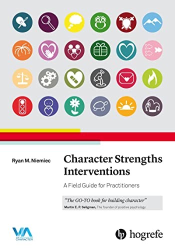 Character Strengths Interventions: …, Niemiec, Ryan M