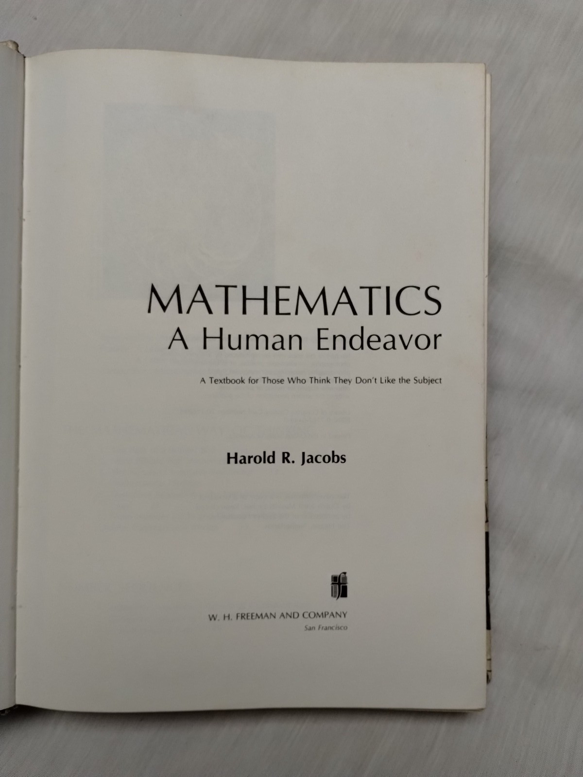 Mathematics, a Human Endeavor : A Textbook for Those Who Think