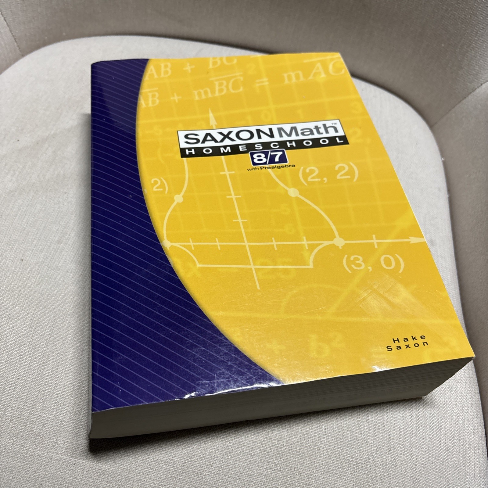 Saxon Math 8/7: Homeschool Student Text – paperback Hake, Stephen
