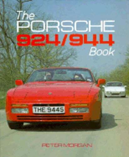The Porsche 924/944 Book by Peter Morgan: Used