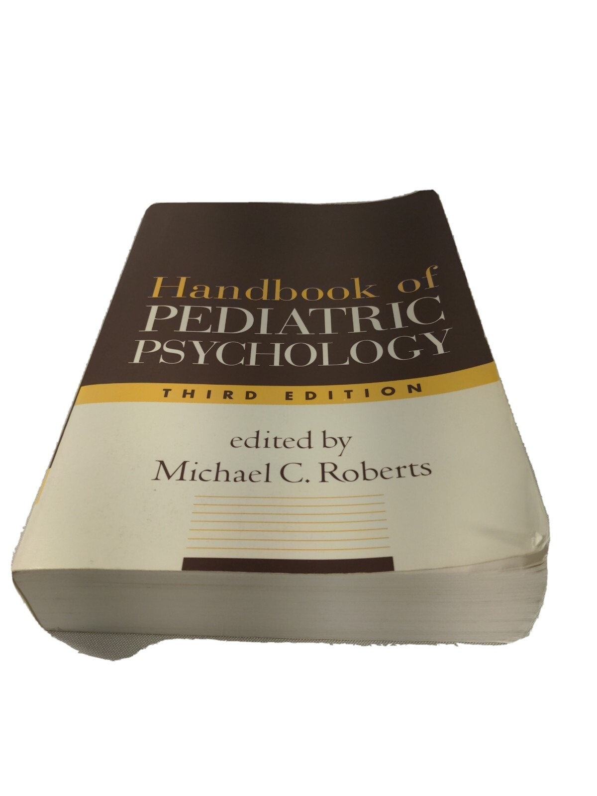 HANDBOOK OF PEDIATRIC PSYCHOLOGY, THIRD EDITION By Roberts Michael C. Phd