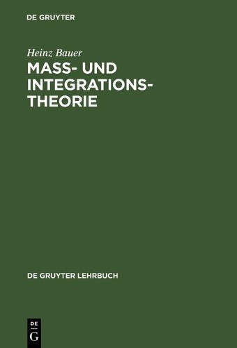 Ma- Und Integrationstheorie by Heinz Bauer – 9783110136265