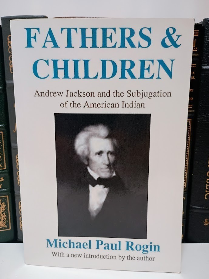 Fathers and Children: The Dark Interior of Andrew Jackson by Rogin History VG-