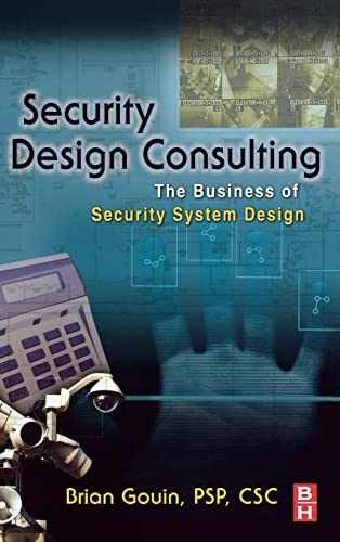 Security Design Consulting: The Business – Hardcover, by Gouin Brian – Very Good