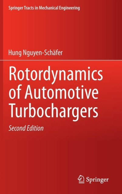 Nguyen-Schfer – Rotordynamics of Automotive Turbochargers – New hardb – X555z