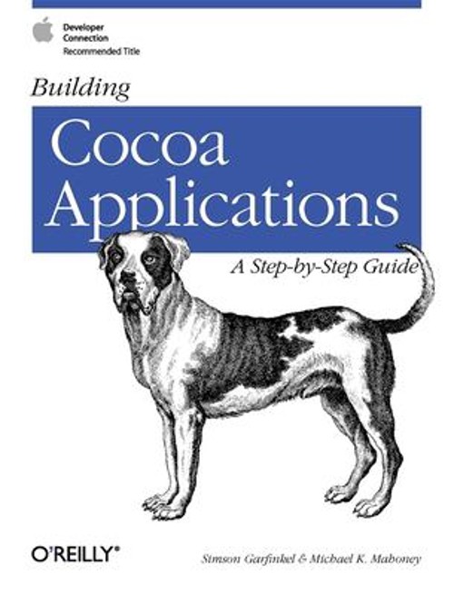 Building Cocoa Applications: a Step by Step Guide Paperback