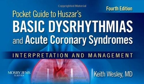 POCKET GUIDE FOR HUSZAR’S BASIC DYSRHYTHMIAS AND ACUTE By Wesley Keith Md *VG+*