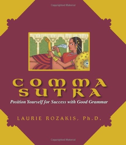 Comma Sutra: Position Yourself For …, Rozakis, Laurie