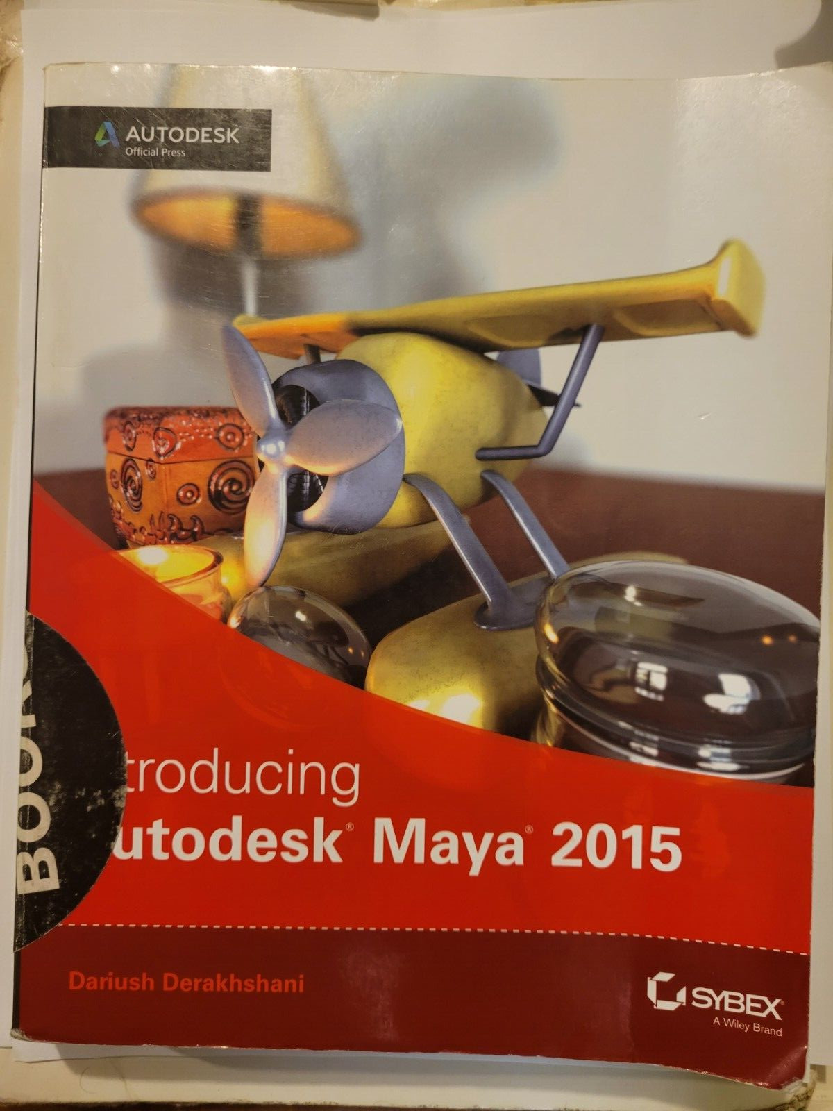 Introducing Autodesk Maya 2015 : Autodesk Official Press by Dariush Derakhshani
