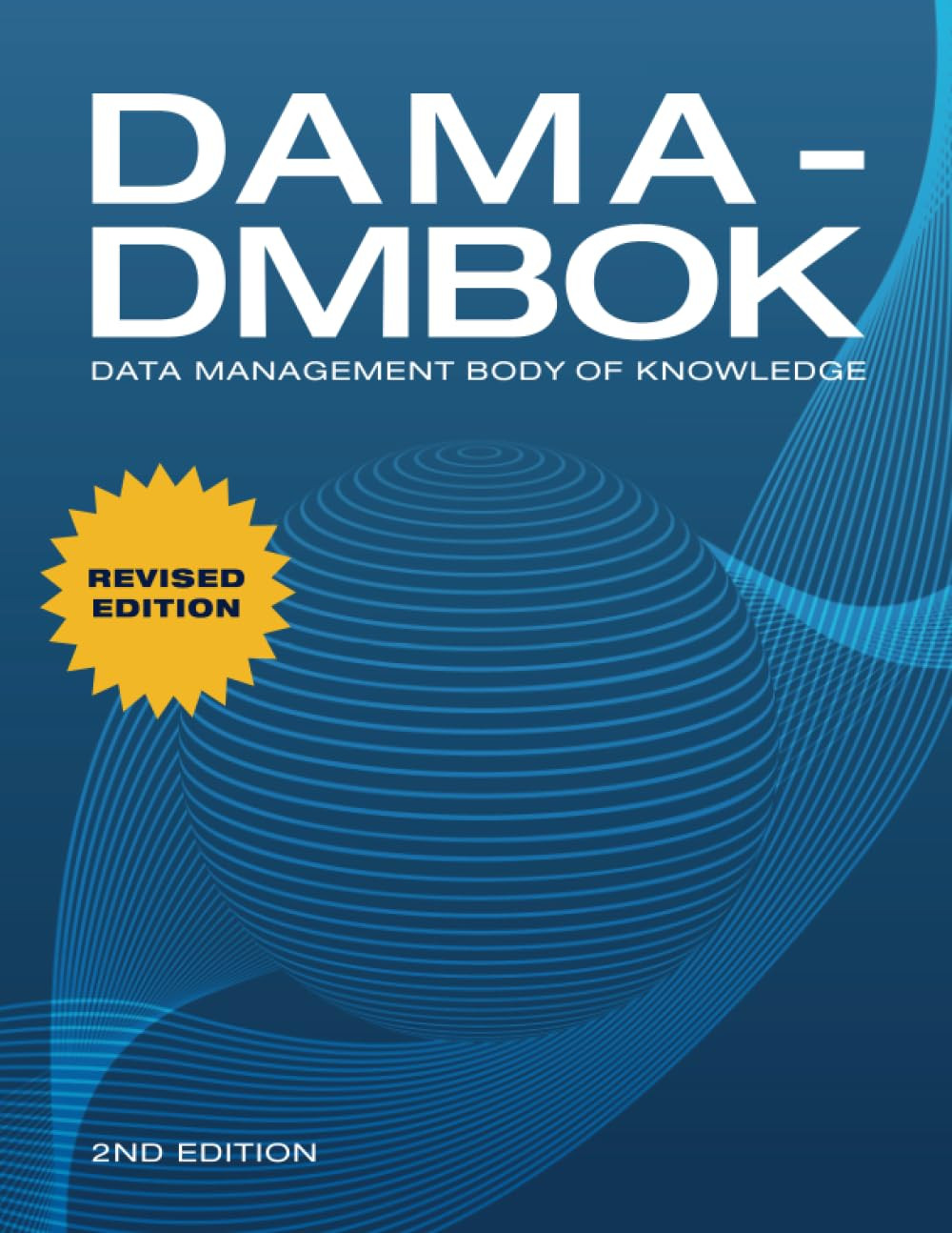 DAMA-DMBOK: Data Management Body of Knowledge: 2Nd Edition