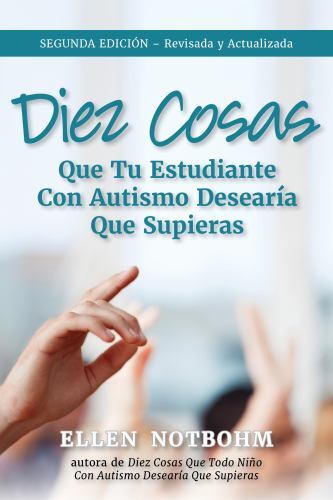 Diez Cosas Que Tu Estudiante Con Autismo Desearía Que Supieras / Ten Things…