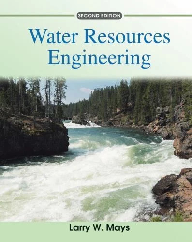 Water Resources Engineering by Larry W. Mays (Hardcover)