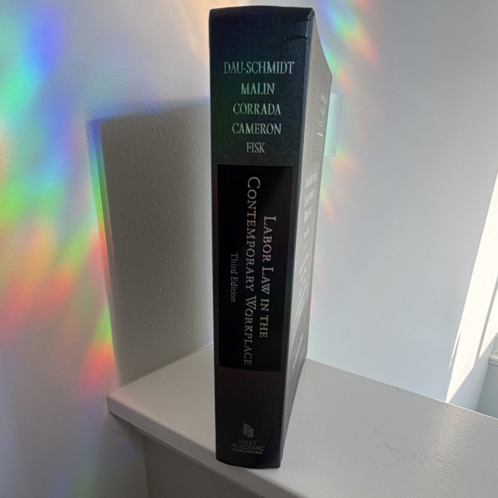 West Academic Labor Law in the Contemporary Workplace 3rd Ed Hardcover Casebook