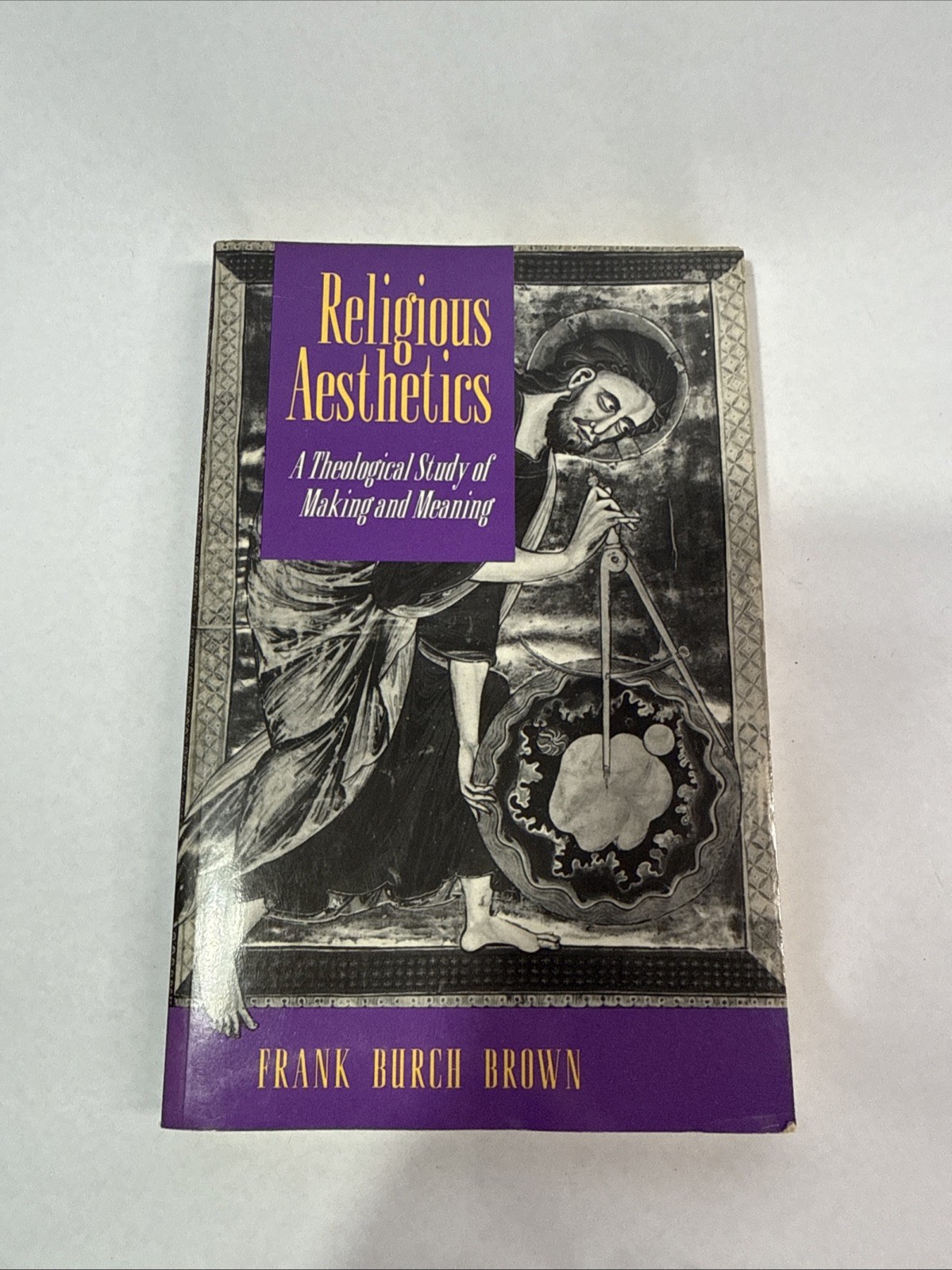Religious Aesthetics: A Theological Study of Making and Meaning