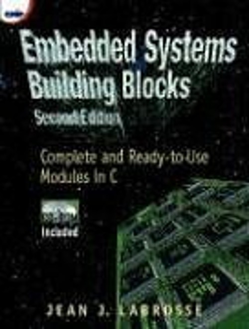 Embedded Systems Building Blocks : Complete and Ready-to-Use Modu