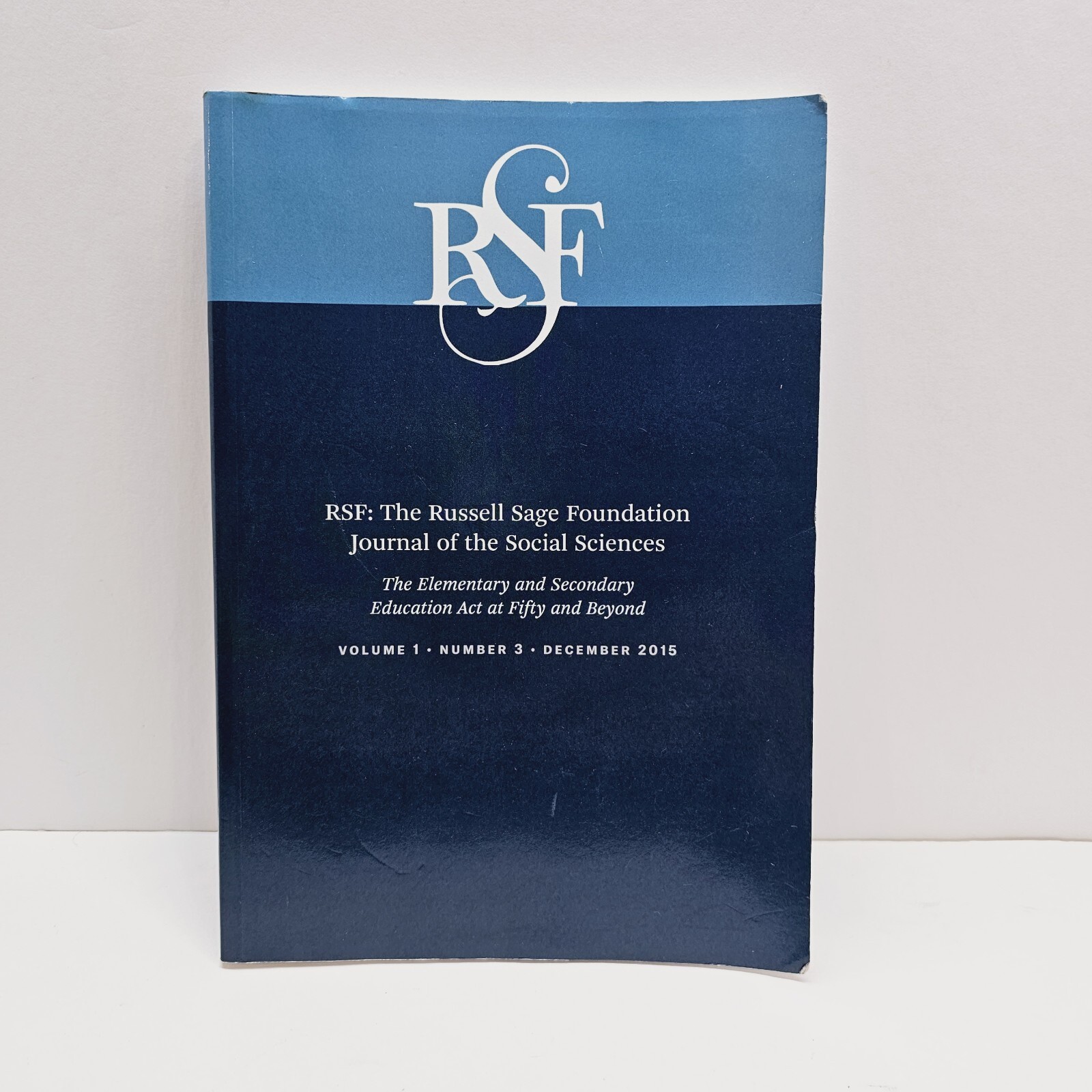 RSF The Russell Sage Foundation Journal of the Social Sciences V. 1 #3 Dec 2015