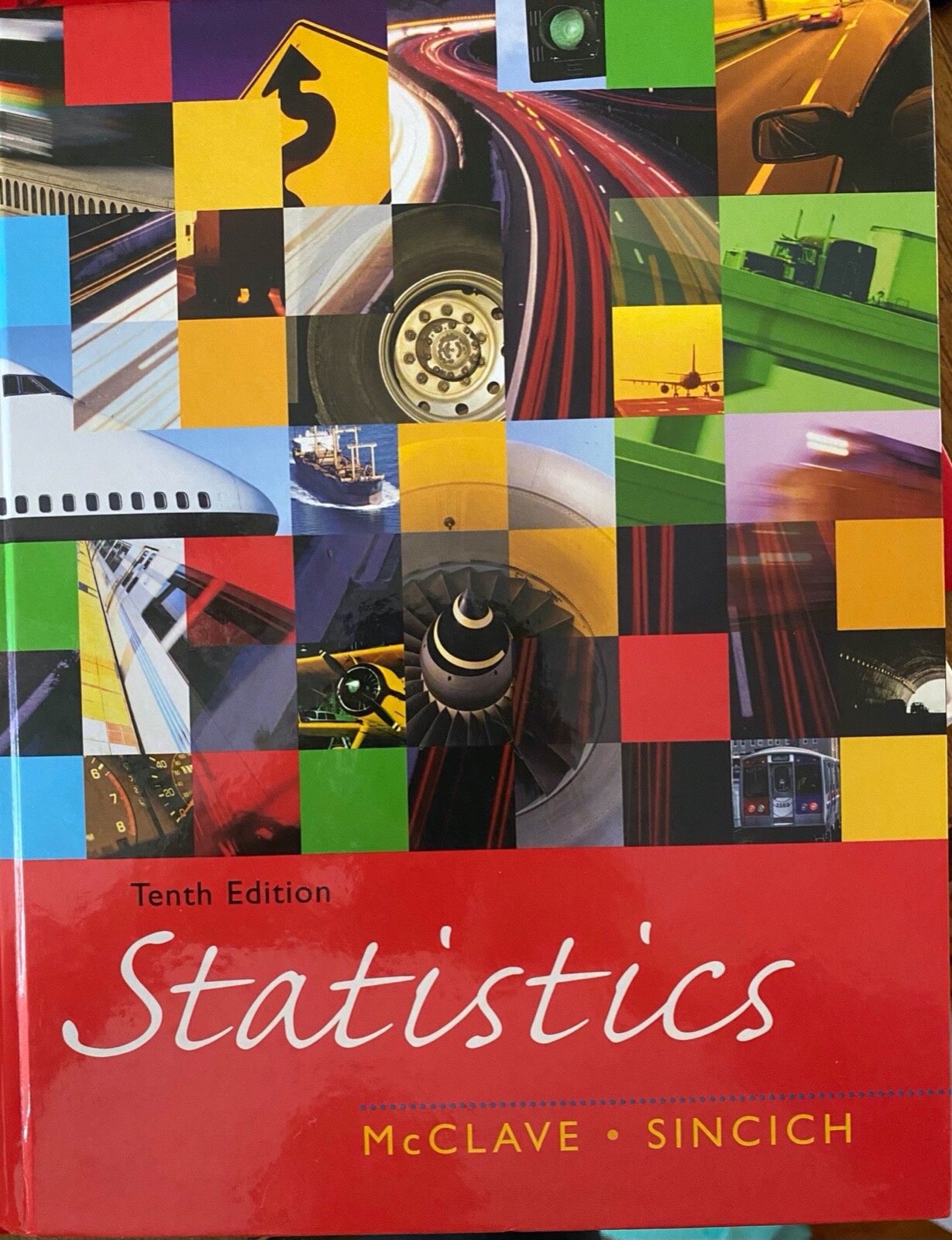 Statistics by William Mendenhall, James T. McClave and Terry Sincich (2005,…