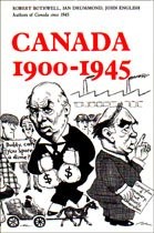 CANADA 1900-1945 (HERITAGE) By Robert Bothwell & Ian Drummond **BRAND NEW**