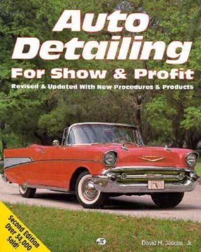 Auto Detailing for Show & Profit by David H. Jacobs