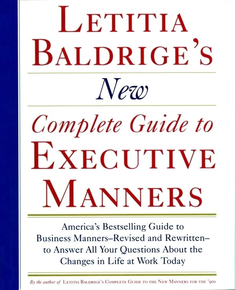 Letitia Baldrige’s New Complete Guide to Executive Manners – hardcover Baldr…