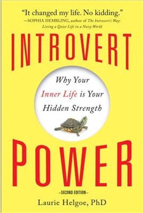 Introvert Power: Why Your Inner Life Is Your Hidden Strength (Paperback or Softb