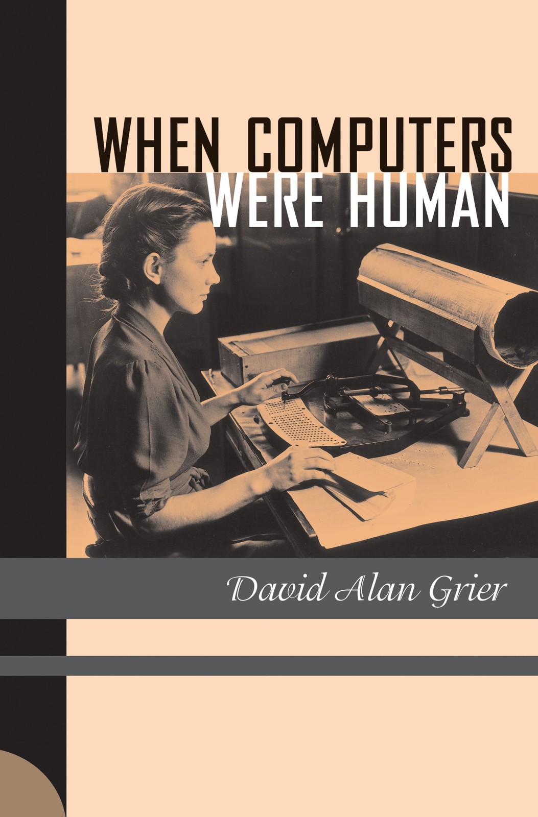When Computers Were Human – hardcover Grier, David Alan