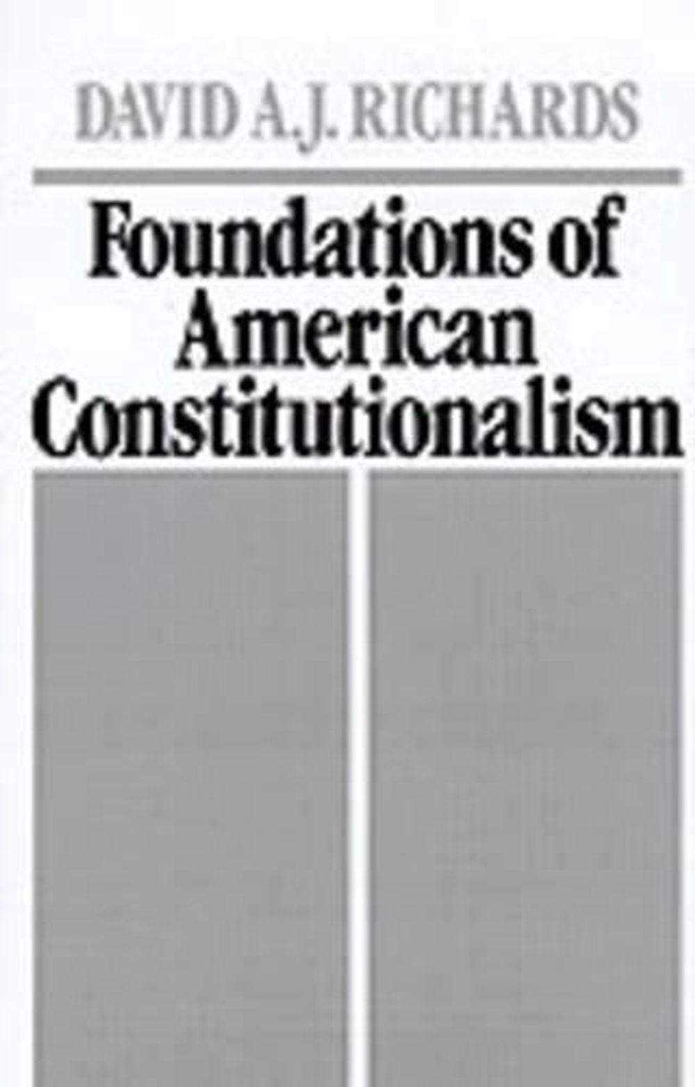 Foundations of American Constitutionalism by David A.J. Richards (English) Hardc