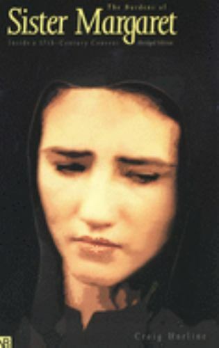 The Burdens of Sister Margaret: Inside a Seventeenth-Century Convent; Abridged