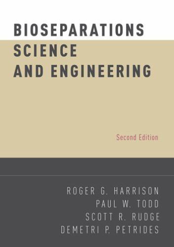 Bioseparations Science and Engineering (Topics in Chemical Engineering) by Harr