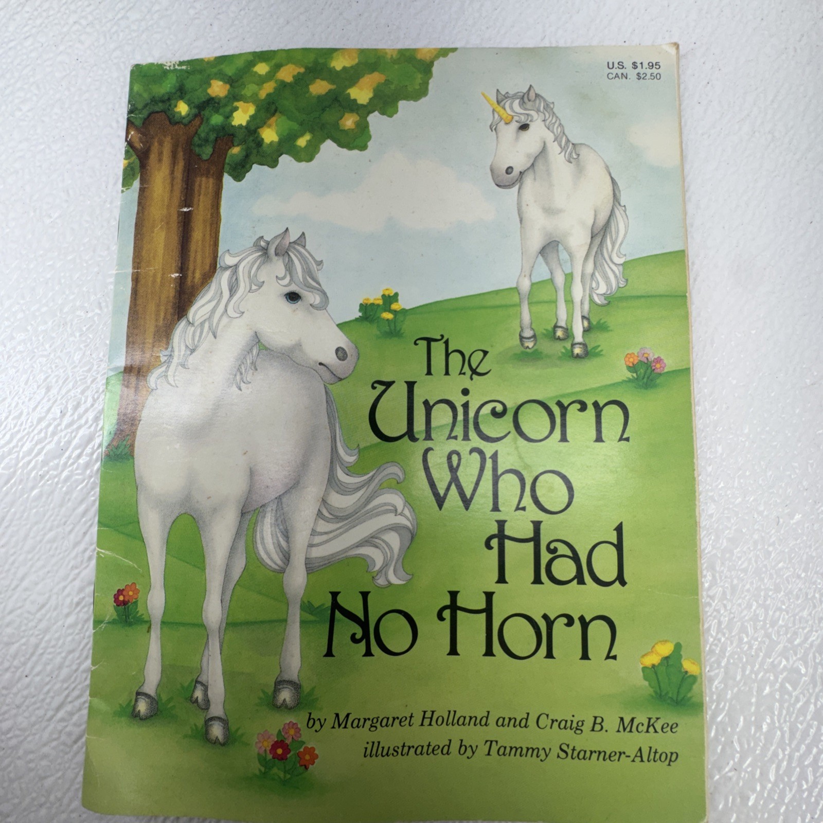 The Unicorn Who Had No Horn by Craig B. McKee and Margaret Holland (1985,…