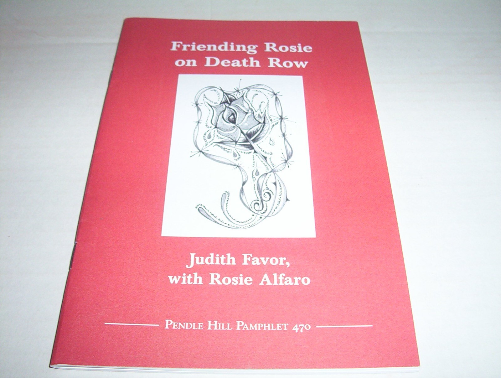 “Friending Rosie on Death Row” – Pendle Hill Pamphlet No. 470