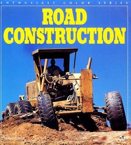 Road Construction (Enthusiast Color S.) by Genat, Robert Paperback / softback