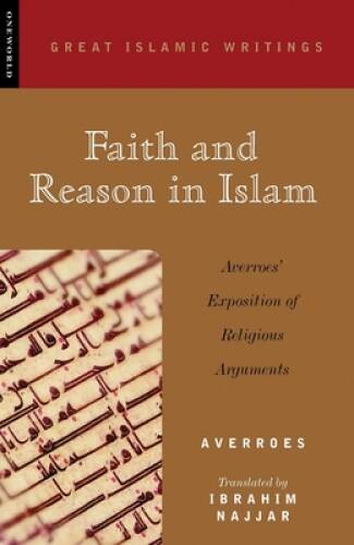 Faith and Reason in Islam: Averroes’ Exposition of Religious Arguments (G – GOOD