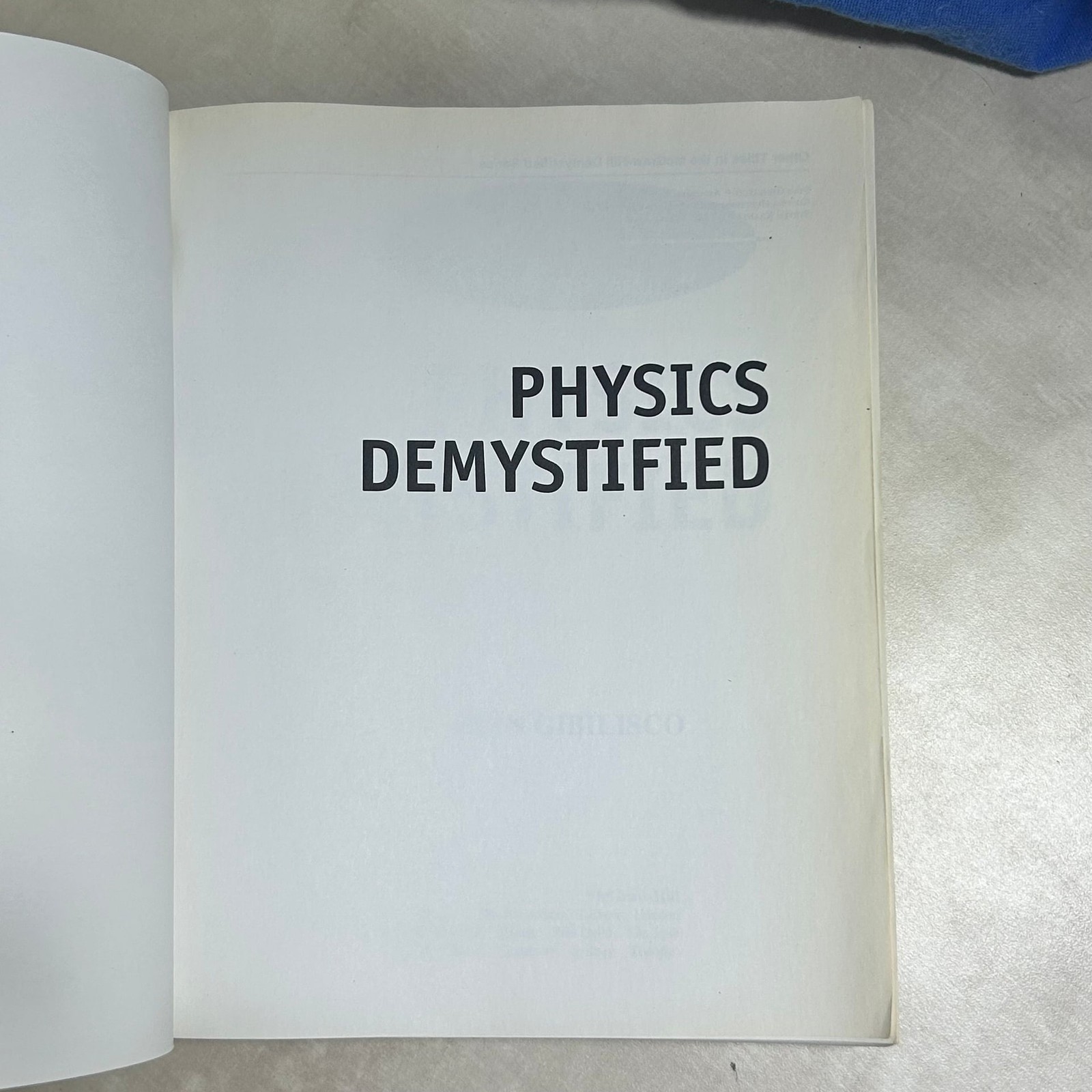 Physics DeMYSTiFieD: A Self-Teaching Guide by Stan Gibilisco