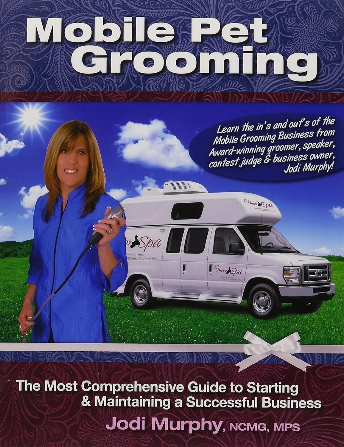 Mobile Pet Grooming Comprehensive Guide by Jodi Murphy, paperback