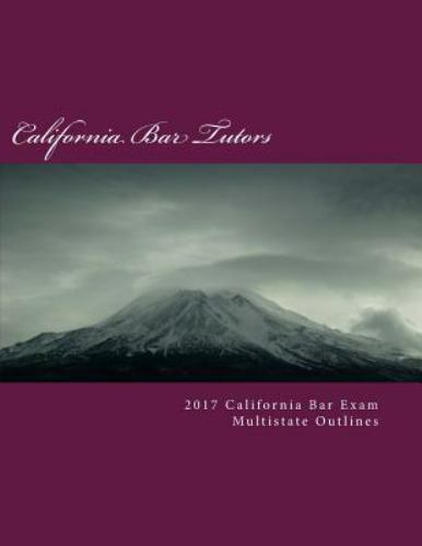 2017 California Bar Exam Multistate Outlines