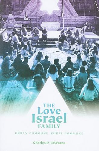 Love Israel Family : Urban Commune, Rural Commune, Paperback by Lewarne, Char…