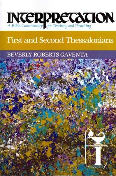 First and Second Thessalonians, Paperback by Gaventa, Beverly Roberts, Like N…