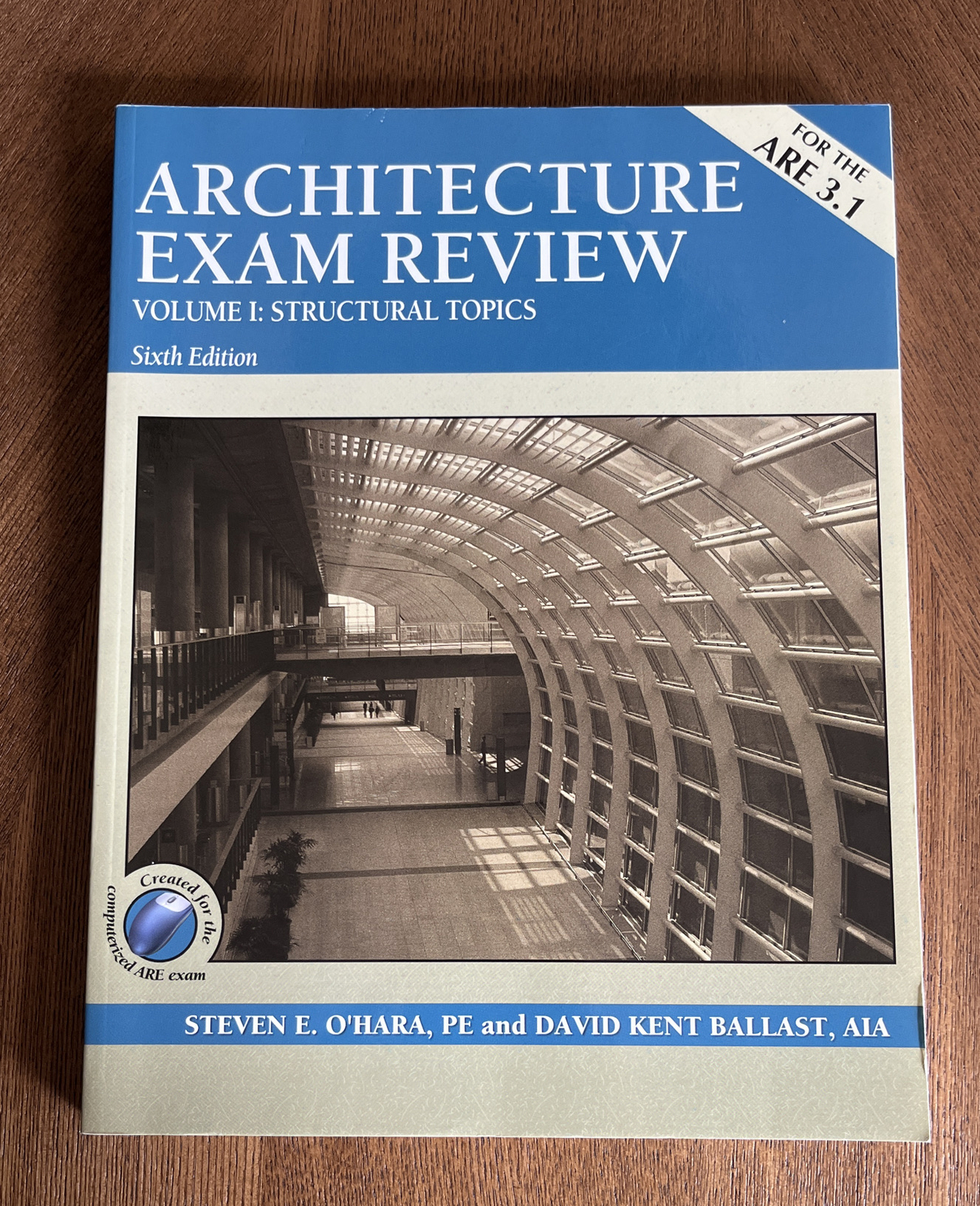 Architecture Exam Review Vol. I : Structural Topics by David Kent Ballast and…