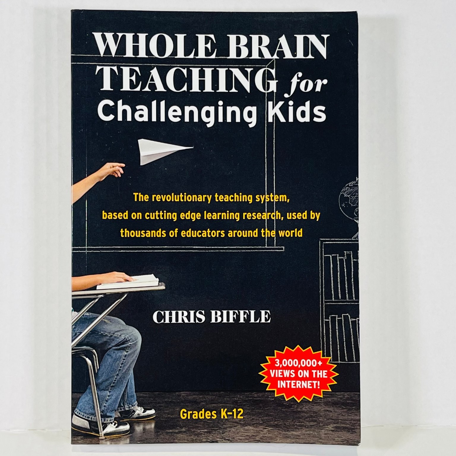 WHOLE BRAIN TEACHING for Challenging Kids Chris Biffle Textbook K-12 Paperback