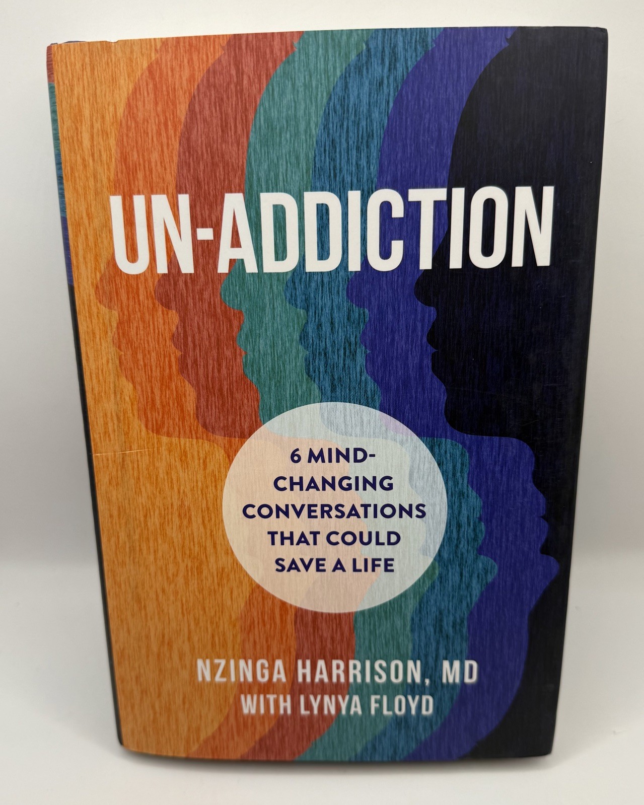 Un-Addiction: 6 Mind-Changing Conversations That Could Save a Life