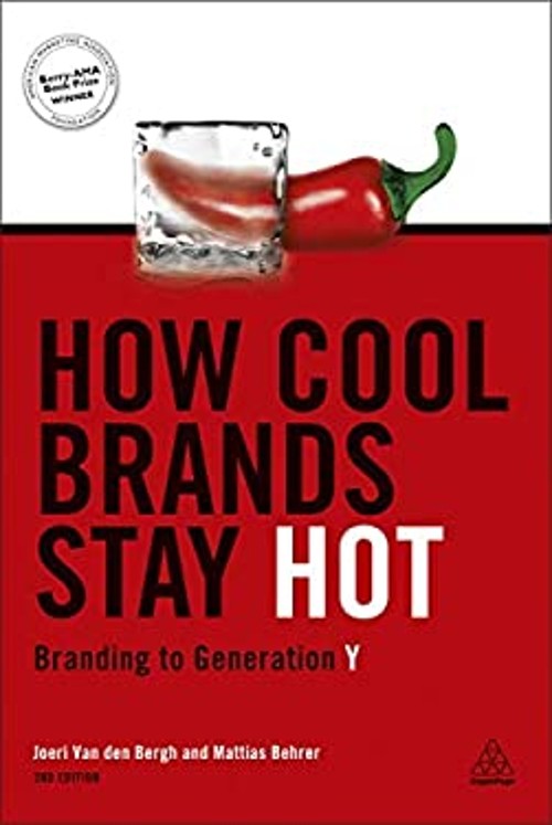 How Cool Brands Stay Hot : Branding to Generation Y Paperback